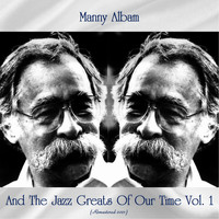 Manny Albam - Manny Albam And The Jazz Greats Of Our Time Vol.1 (Remastered 2021)