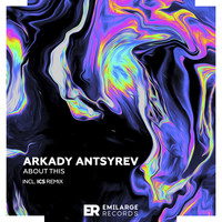 Arkady Antsyrev - About This
