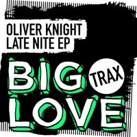 Oliver Knight - Late Nite EP