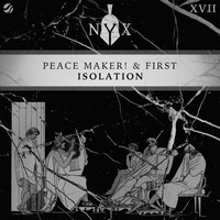 PEACE MAKER! & FIRST - Isolation