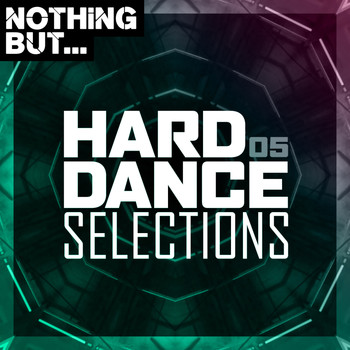 Various Artists - Nothing But... Hard Dance Selections, Vol. 05 (Explicit)