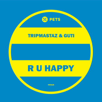 Tripmastaz & Guti - R U Happy
