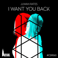 Juwan Rates - I Want You Back