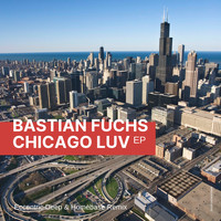 Bastian Fuchs - Chicago Luv EP