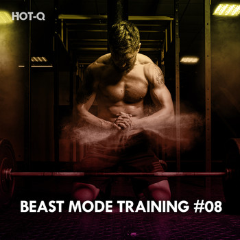 HOTQ - Beast Mode Training, Vol. 08