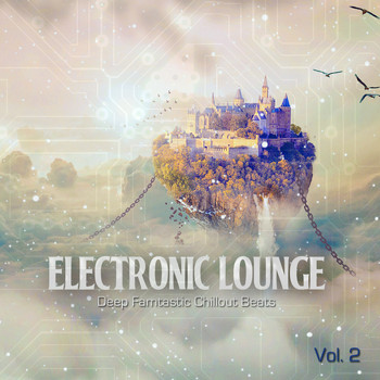 Various Artists - Electronic Lounge, Vol. 2 (Deep Fantastic Chillout Beats)