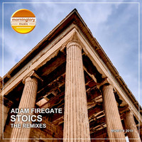 Adam Firegate - Stoics The Remixes