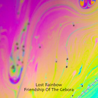 Lost Rainbow - Friendship Of The Gebora