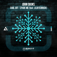 John Okins - COOL OFF | SPARE ME