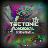 Tectonic - Psychedelic Substances EP