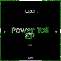 Macsan - Power Tail EP
