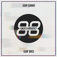 John Summit - Goin' Back