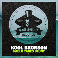 Kool Bronson - Pablo Takes Blunt