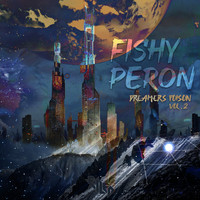 Fishy, Peron - Dreamers Poison Vol. 2