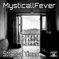 MysticallFever - Strange Times