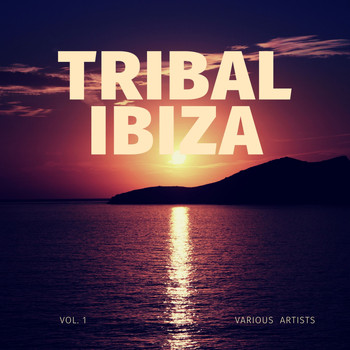 Various Artists - Tribal Ibiza, Vol. 1