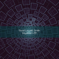 David Lowell Smith - Daydream EP
