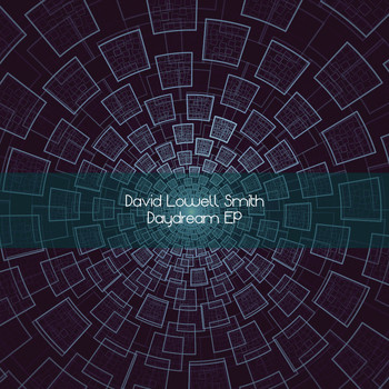 David Lowell Smith - Daydream EP