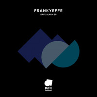 Frankyeffe - Rave Alarm EP