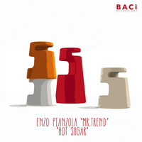 Enzo Pianzola Mr. Trend - Hot Sugar (70's Mix)