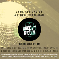 Agua Sin Gas, Antoine Clamaran - Good Vibration