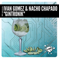 Ivan Gomez & Nacho Chapado - GinTronik