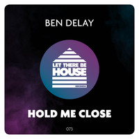 Ben Delay - Hold Me Close