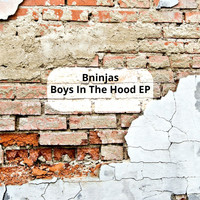 BNinjas - Boys In The Hood EP