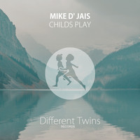 Mike D' Jais - Childs Play