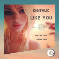 Digitalic - Like You