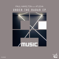 Paul Hamilton - Under The Radar EP