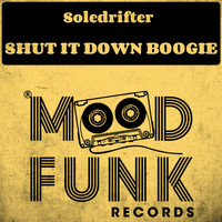 Soledrifter - Shut It Down Boogie