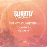 Shit Hot Soundsystem - Playaround E.P.