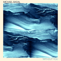 Michael Badal - Without You