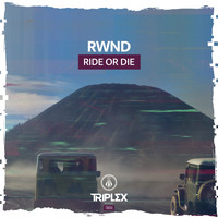 RWND - Ride Or Die