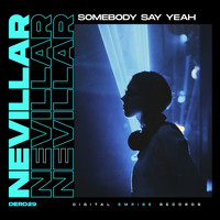 Nevillar - Somebody Say Yeah