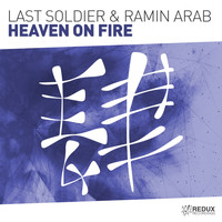 Last Soldier & Ramin Arab - Heaven On Fire