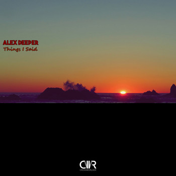 Alex Deeper - Things I Said