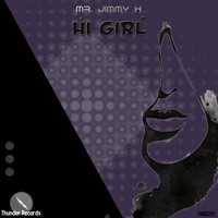 Mr. Jimmy H - Hi Girl