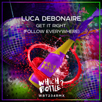 Luca Debonaire - Get It Right (Follow Everywhere)