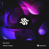 Bless - Have A Ball (Extended Mix)