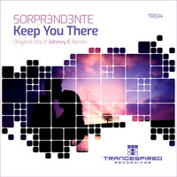 SORPR3ND3NTE - Keep You There