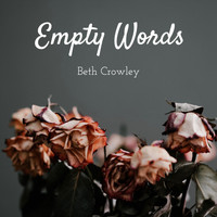 Beth Crowley - Empty Words