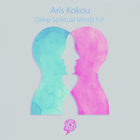 Aris Kokou - Deep Spiritual Minds EP