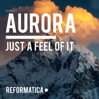 Aurora - Just A Feel Of It