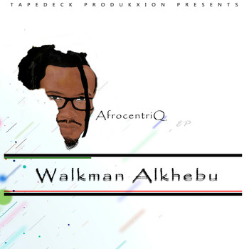 Walkman Alkhebu - AfrocentriQ [EP]