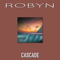 Cascade - Robyn (Original Mix)