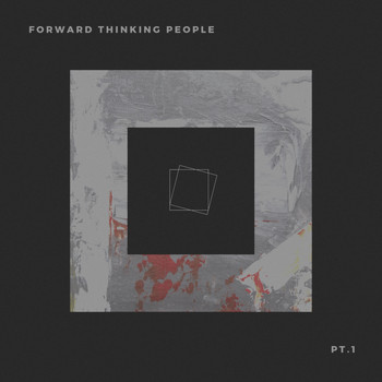 Various Artists - Forward Thinking People, Pt. 1