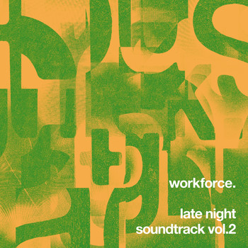 Workforce - Late Night Soundtrack, Vol. 2