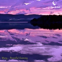 Wang - Peaceful Evening
